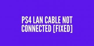 PS4 Lan Cable Not Connected [FIXED]