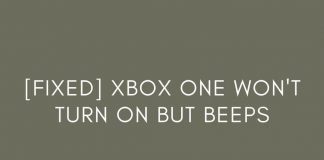 [Fixed] Xbox One Won't Turn on but Beeps