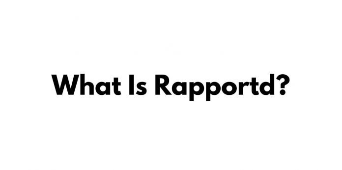 What Is Rapportd?