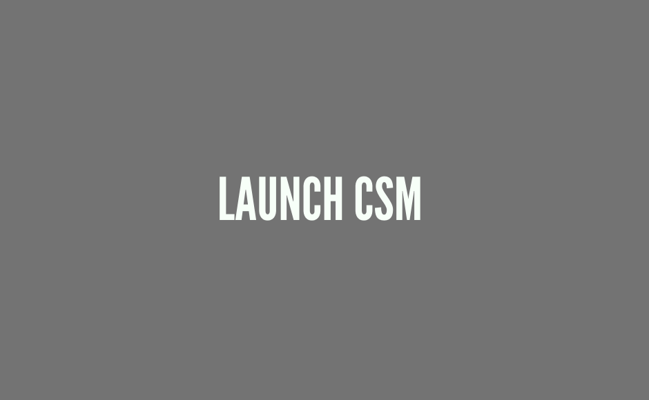 Launch CSM