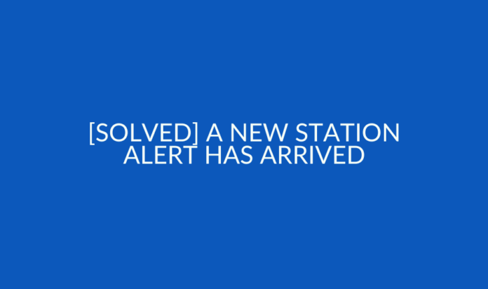 [Solved] a New Station Alert Has Arrived