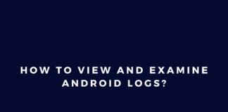 How to View and Examine Android Logs?
