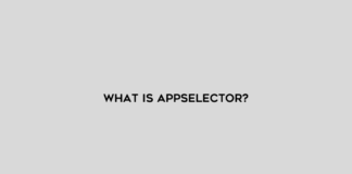 What is AppSelector?