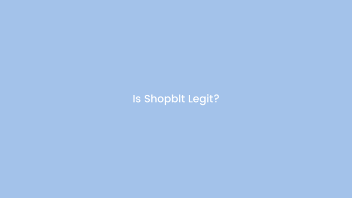 Is Shopblt Legit? Detailed Review and Guide