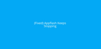 (Fixed) Appflash Keeps Stopping