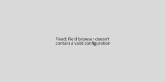Fixed: Field browser doesn’t contain a valid configuration