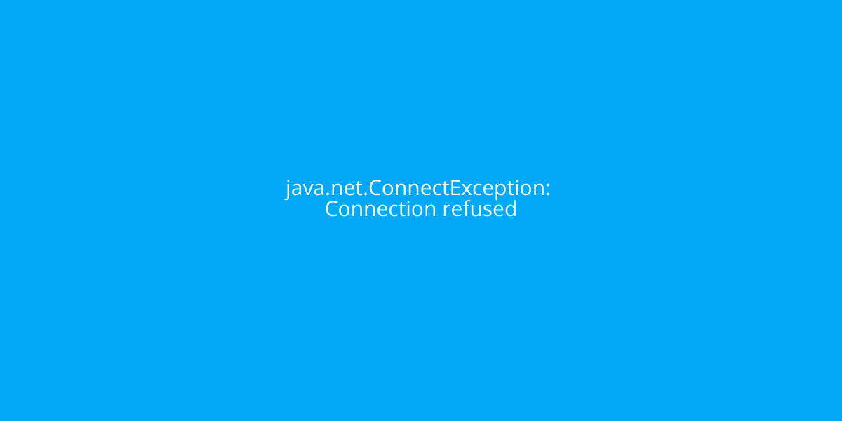 Java net connectexception connection