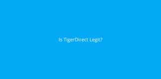 Is TigerDirect Legit? Detailed Review and Guide