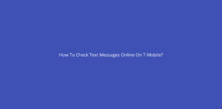 How To Check Text Messages Online On T-Mobile?