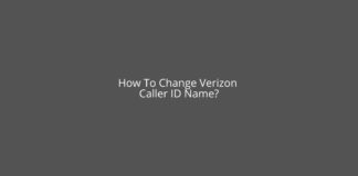 How To Change Verizon Caller ID Name?