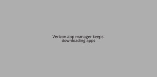 Verizon app manager keeps downloading apps