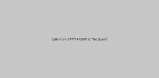Calls from 8777141509? Is This Scam?