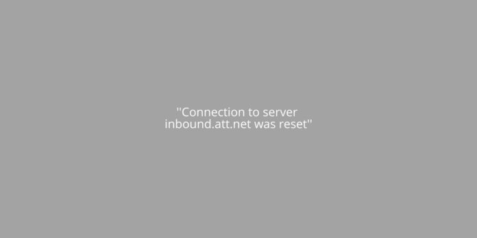 [FIXED] ''Connection to server inbound.att.net was reset''